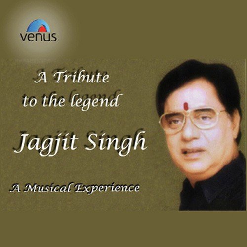 Tribute To Jagjit Singh Jagjit Singh MP3 Download